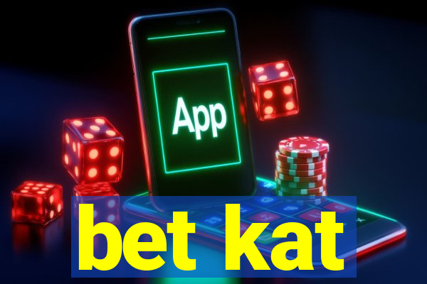 bet kat